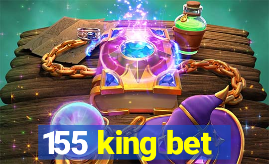 155 king bet